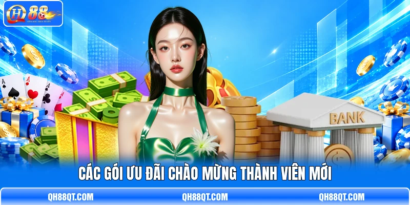 Các gói ưu đãi chào mừng thành viên mới