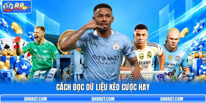 Cách đọc dữ liệu kèo cược hay Cách đọc dữ liệu kèo cược hay