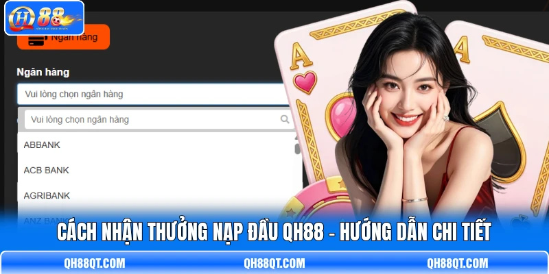 Cách Nhận Thưởng Nạp Đầu QH88 - Hướng Dẫn Chi Tiết