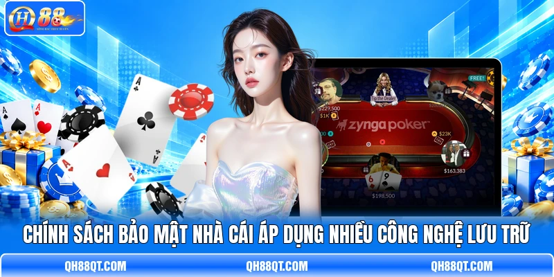 Chính sách bảo mật nhà cái áp dụng nhiều công nghệ lưu trữ