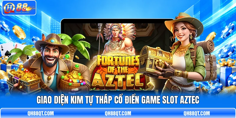 Giao diện kim tự tháp cổ điển game slot Aztec Giao diện kim tự tháp cổ điển game slot Aztec