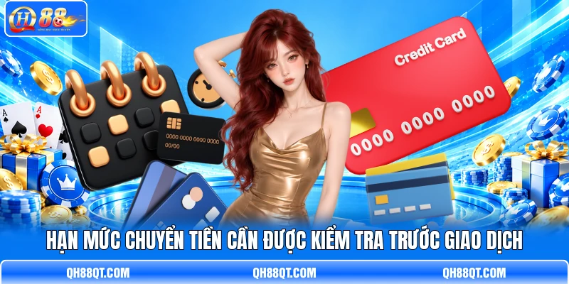 Hạn mức chuyển tiền cần được kiểm tra trước giao dịch