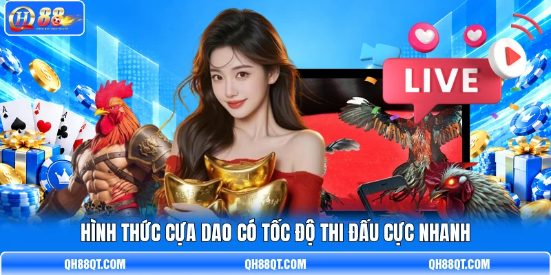 Hình thức cựa dao có tốc độ thi đấu cực nhanh Hình thức cựa dao có tốc độ thi đấu cực nhanh