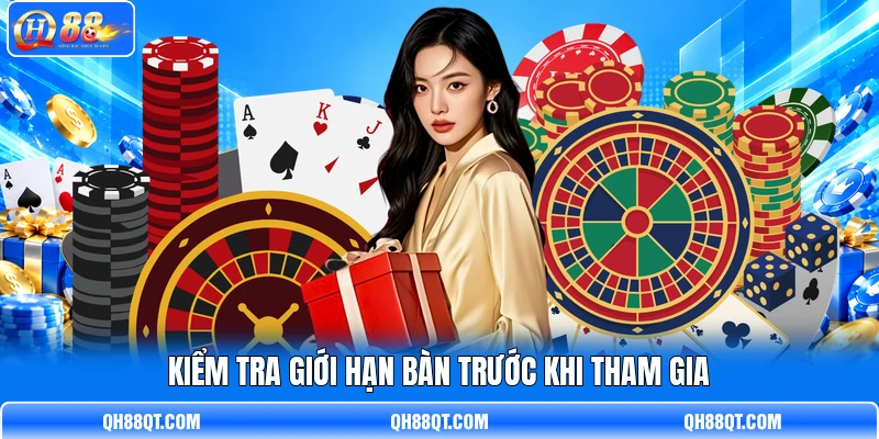 Kiểm tra giới hạn bàn trước khi tham gia