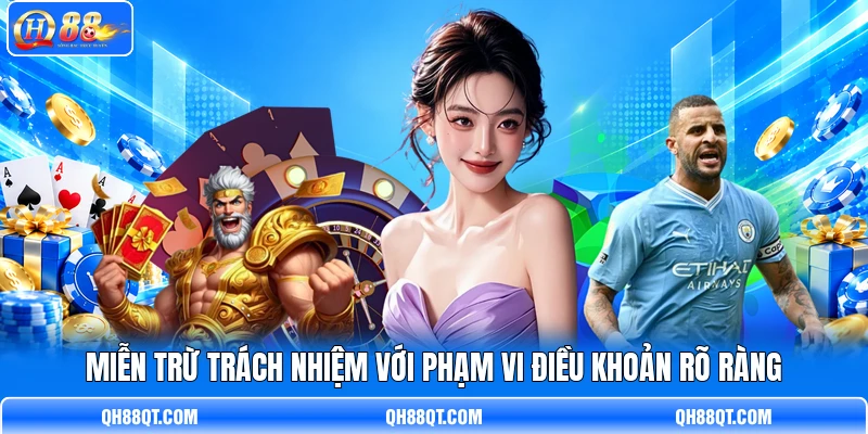 Miễn trừ trách nhiệm với phạm vi điều khoản rõ ràng