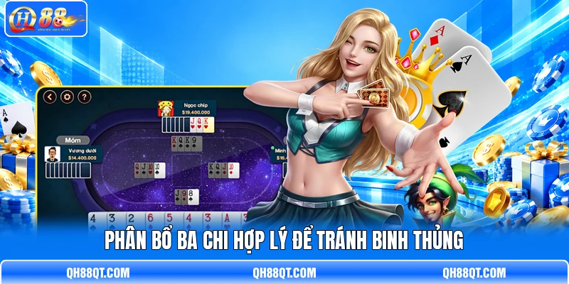 Phân bổ ba chi hợp lý để tránh binh  thủng