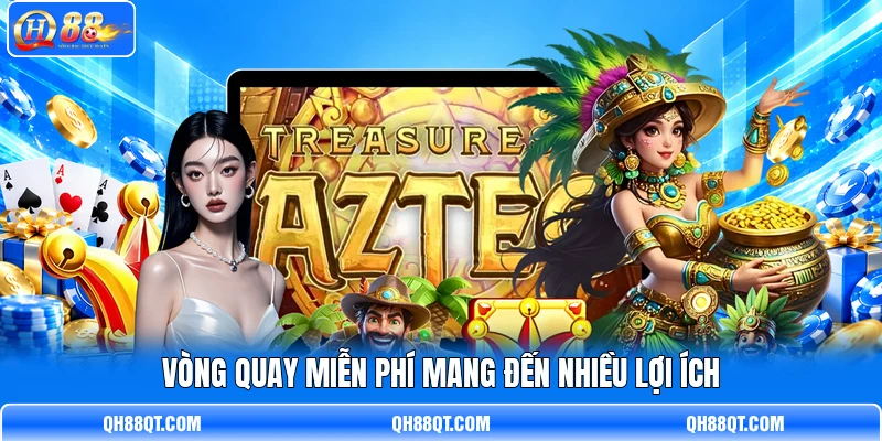 Vòng quay miễn phí mang đến nhiều lợi ích Vòng quay miễn phí mang đến nhiều lợi ích