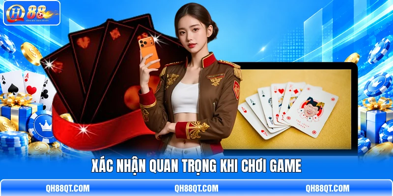 Xác nhận quan trọng khi chơi game