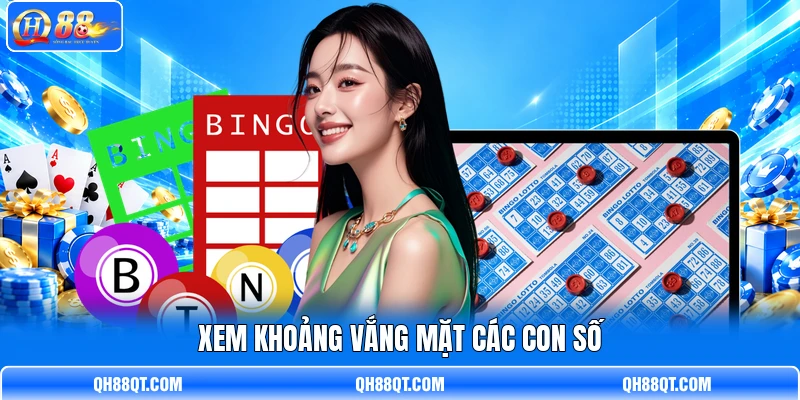 Xem khoảng vắng mặt các con số Xem khoảng vắng mặt các con số
