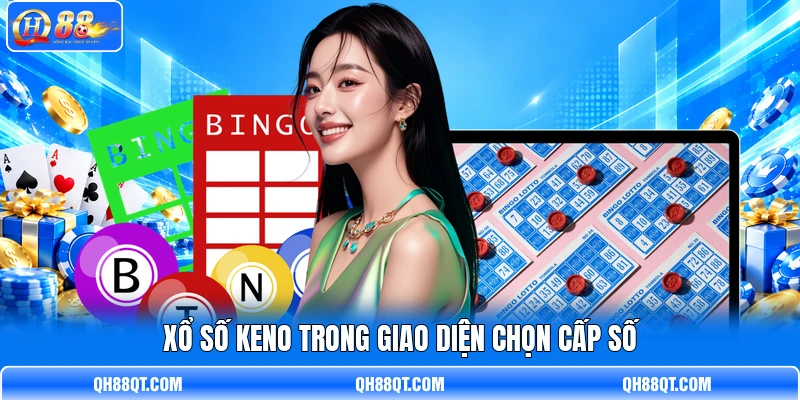 Xổ số Keno trong giao diện chọn cấp số